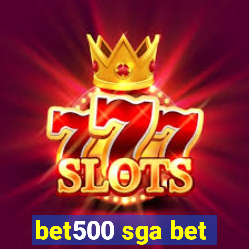 bet500 sga bet