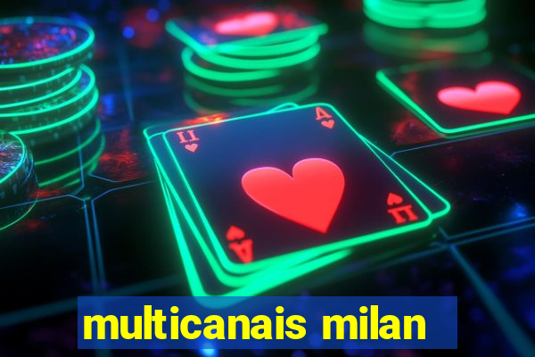 multicanais milan