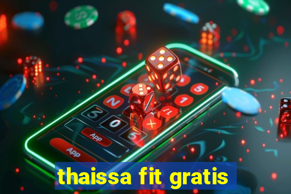 thaissa fit gratis