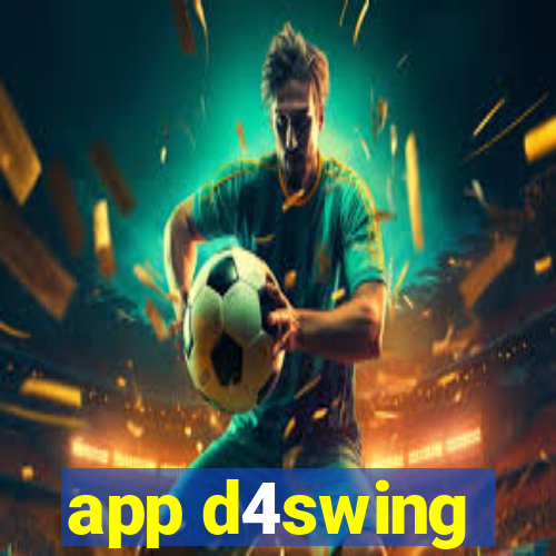 app d4swing