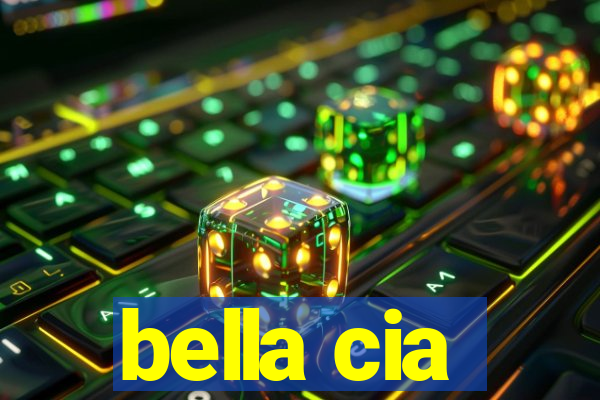 bella cia