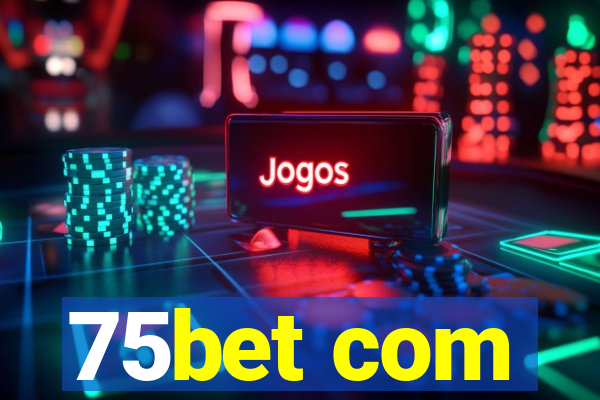 75bet com