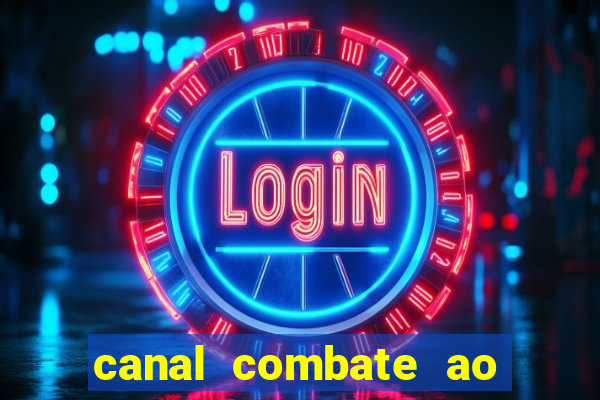 canal combate ao vivo multi canais