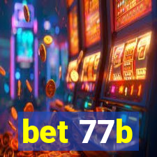 bet 77b