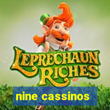 nine cassinos