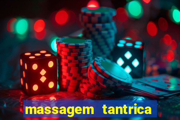 massagem tantrica perto de mim