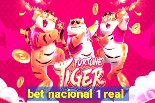 bet nacional 1 real