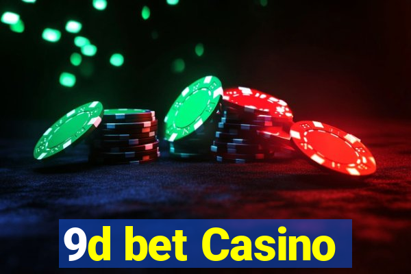 9d bet Casino