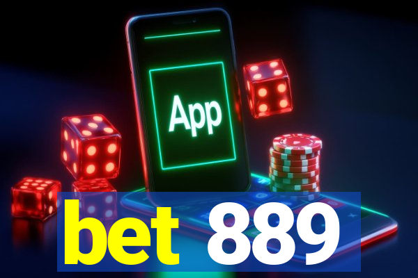 bet 889