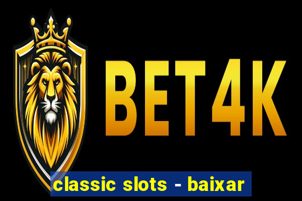 classic slots - baixar