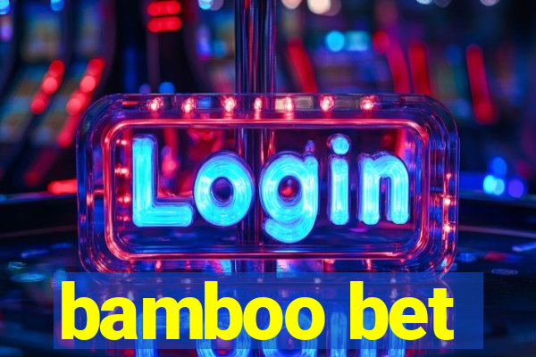 bamboo bet