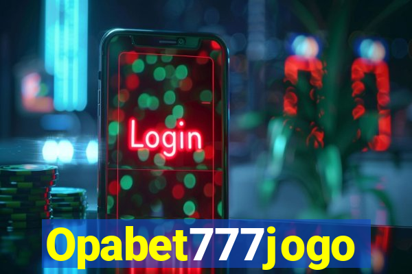 Opabet777jogo