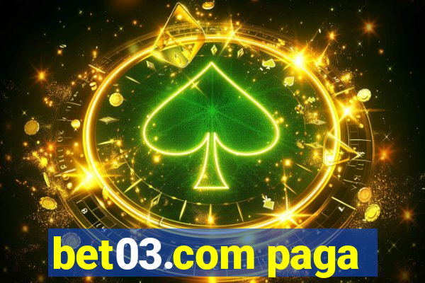 bet03.com paga