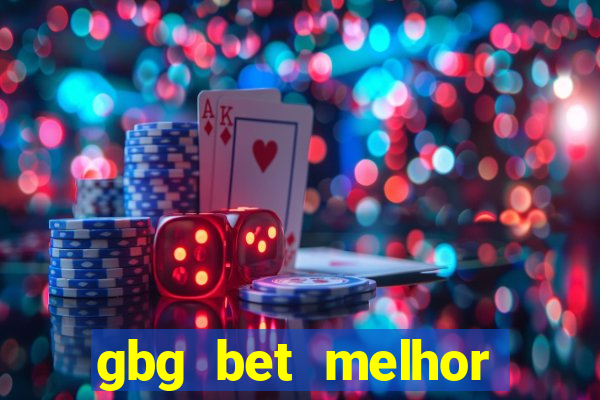 gbg bet melhor horário para jogar