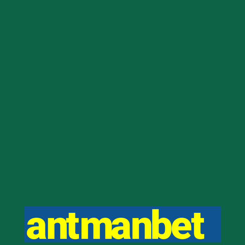 antmanbet