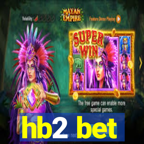 hb2 bet