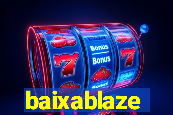 baixablaze