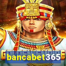 bancabet365