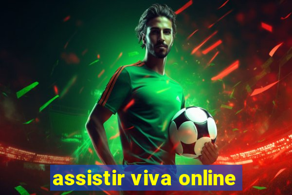 assistir viva online