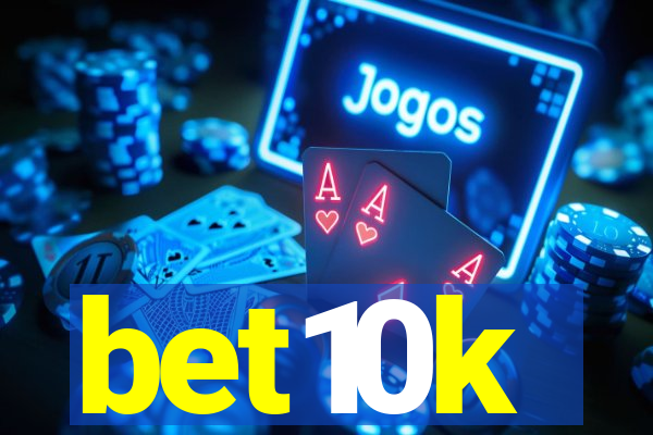 bet10k