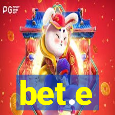 bet.e