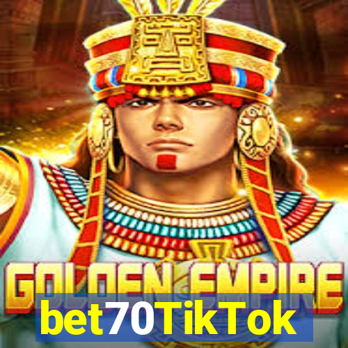 bet70TikTok