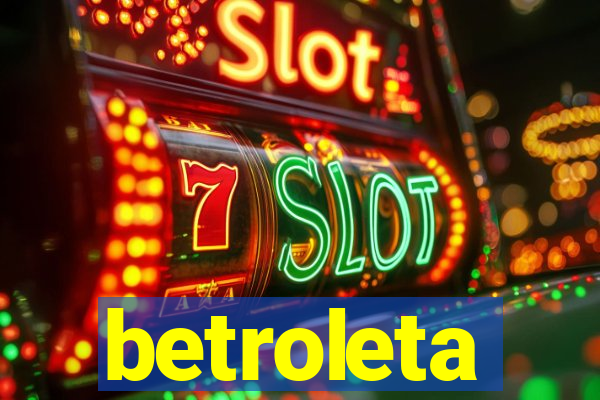 betroleta