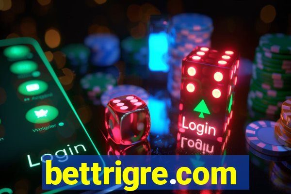 bettrigre.com