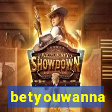 betyouwanna