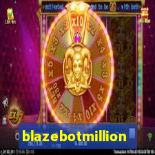 blazebotmillion