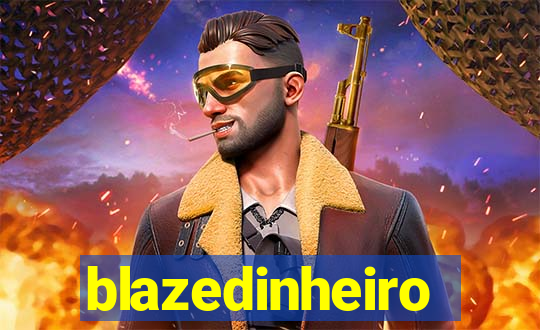 blazedinheiro