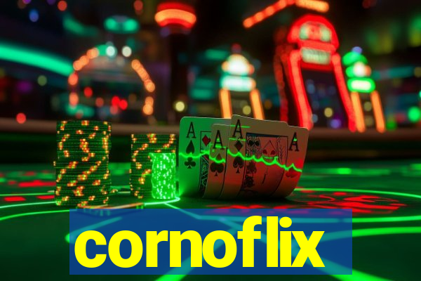 cornoflix