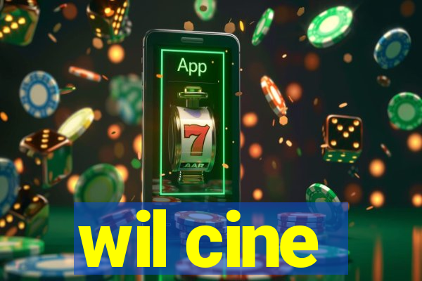 wil cine