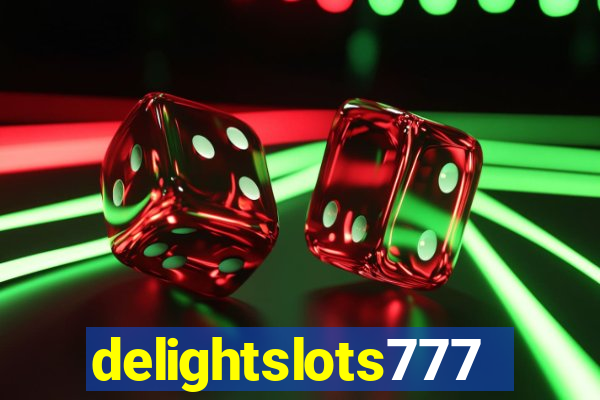 delightslots777