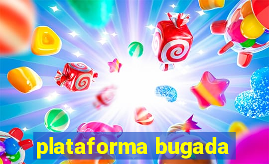 plataforma bugada