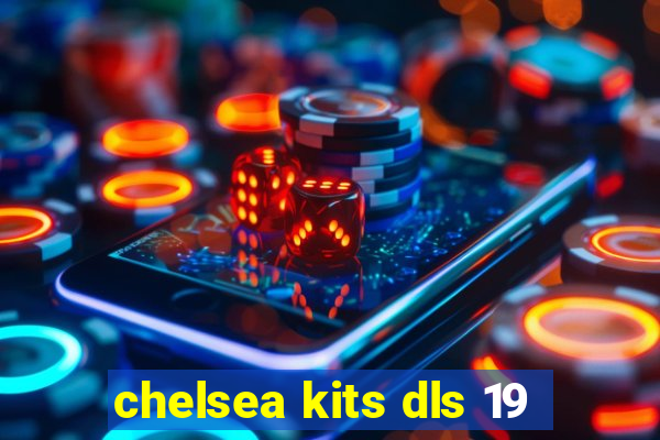 chelsea kits dls 19