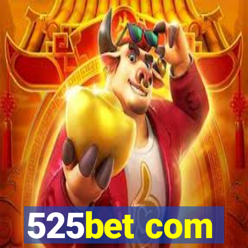 525bet com