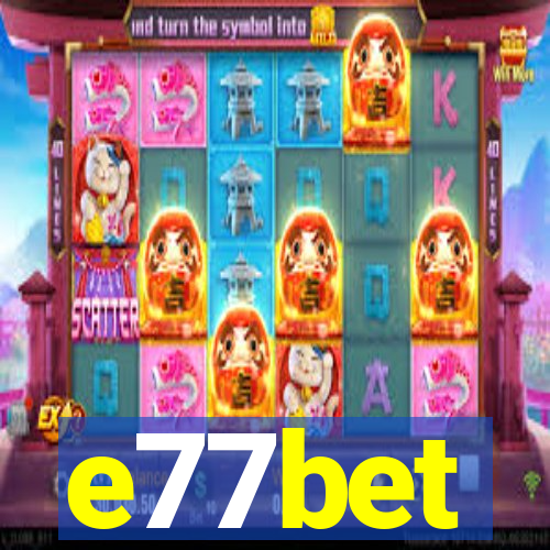 e77bet