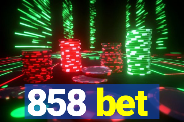 858 bet