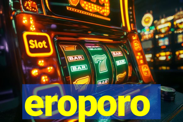 eroporo