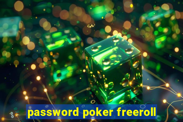 password poker freeroll