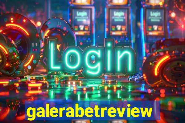 galerabetreview