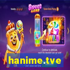 hanime.tve