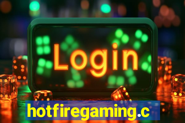 hotfiregaming.com