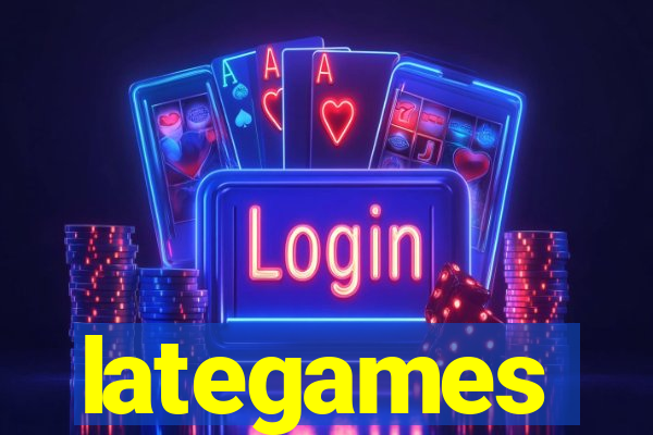 lategames