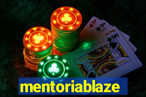 mentoriablaze