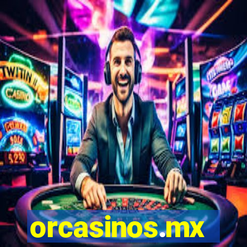 orcasinos.mx