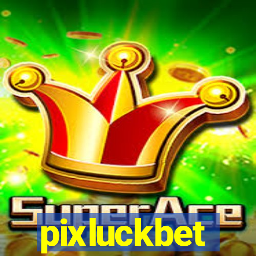 pixluckbet