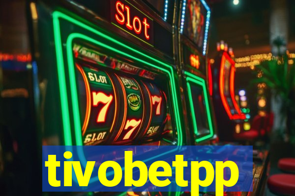 tivobetpp