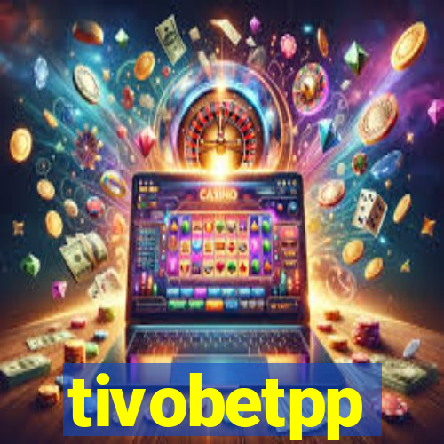 tivobetpp